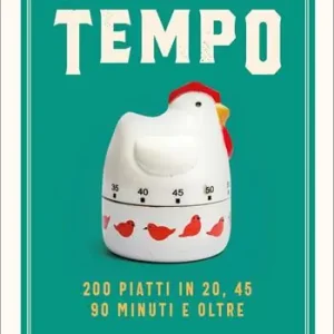 Saldi Ricette per il tuo tempo. 200 piatti in 20, 45, 90 minuti e oltre