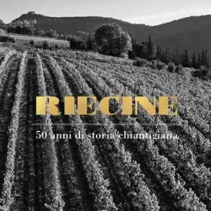 Riecine. 50 anni di storia chiantigiana Spedito Oggi