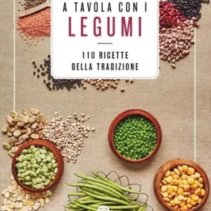 Prezzo Conveniente A tavola con i legumi. 110 ricette della tradizione