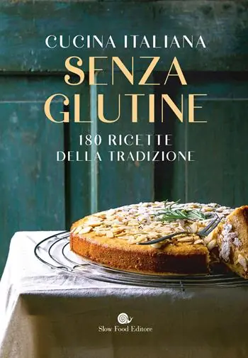 Promo Stagionale Cucina italiana senza glutine. 180 ricette della tradizione