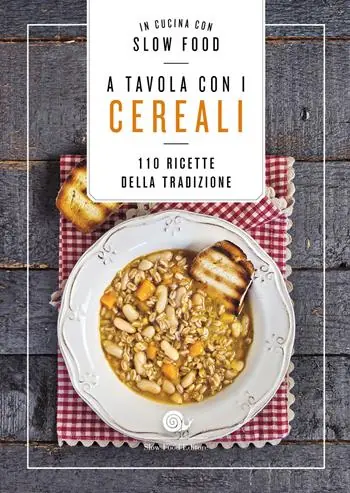 Acquista Ora A tavola con i cereali. 110 ricette della tradizione
