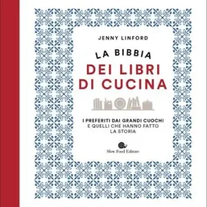 La bibbia dei libri di cucina. I preferiti dai grandi cuochi e quelli che hanno fatto la storia Offerta Speciale