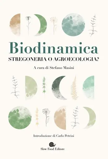 Biodinamica. Stregoneria o agroecologia? Spedizione Espresso