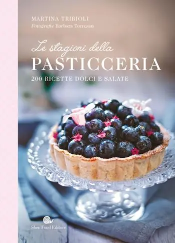 Le stagioni della pasticceria. 200 ricette dolci e salate Prezzo Ridotto