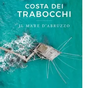 Costa dei Trabocchi. Il mare d‘Abruzzo. Ediz. a colori Super Prezzo