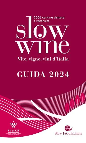 Slow wine 2024. Vite, vigne, vini d‘Italia Novità