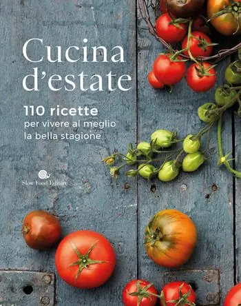 Ultimissimo Modello Cucina d‘estate. 110 ricette per vivere al meglio la bella stagione
