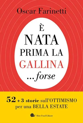 È nata prima la gallina... forse. 52+3 storie sull‘ottimismo per una bella estate Prezzo Ridotto