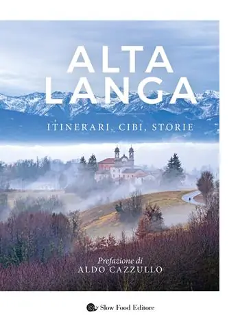 Alta langa. Itinerari, cibi, storie Popolare