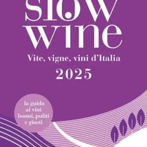 Promozione Slow wine 2025. Vite, vigne, vini d‘Italia