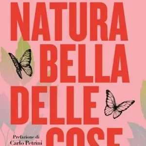 La natura bella delle cose Prezzo Di Fabbrica