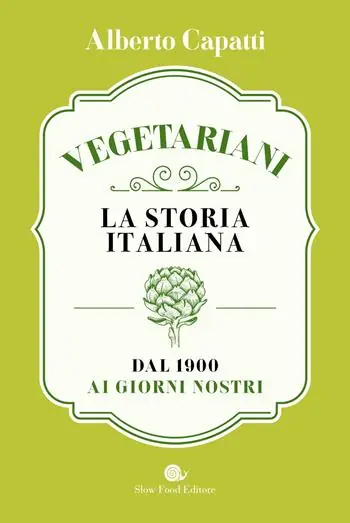 Miglior Prezzo Vegetariani. La storia italiana dal 1900 ai giorni nostri