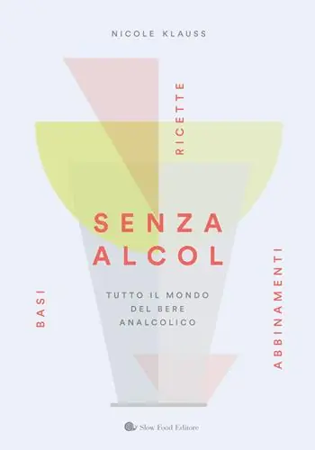 Must-Have Senza alcol. Tutto il mondo del bere analcolico