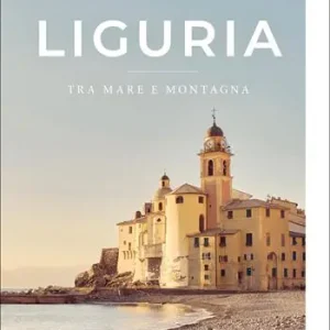 Offerta Liguria. Tra mare e montagna. Ediz. illustrata