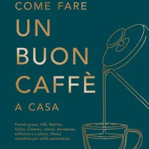 Come fare un buon caffè a casa Prezzo Ridotto