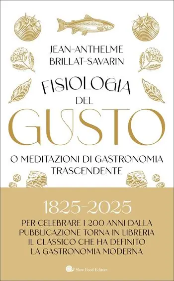 Fisiologia del gusto o meditazioni di gastronomia trascendente Offerta Speciale