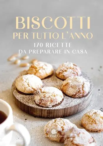 Offerta Limitata Biscotti per tutto l‘anno. 170 ricette da preparare in casa