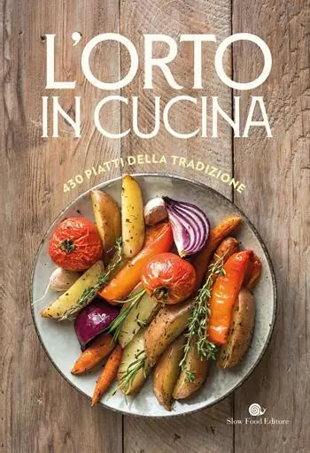 Promozione L‘orto in cucina. 430 piatti della tradizione