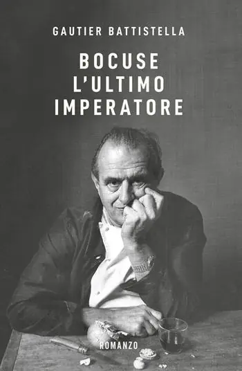Ordina Subito Bocuse. L‘ultimo imperatore