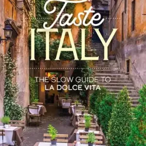 Taste Italy. The slow guide to la dolce vita Super Prezzo