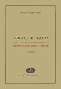 Schemi e guida per lo svolgimento delle esercitazioni di laboratorio misure elettriche Subito Disponibile
