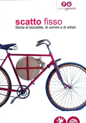 Scelto Dai Clienti Scatto fisso. Storie di biciclette, di uomini e di artisti. Catalogo della mostra (Cles, 6 luglio-6 ottobre 2013). Ediz. illustrata