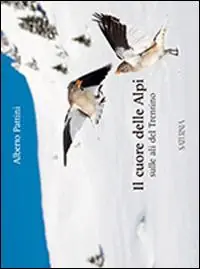 Reso Gratuito Il cuore della Alpi sulle ali del Trentino. Ediz. illustrata