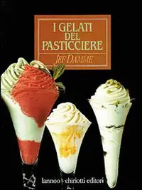 Occasione Imperdibile I gelati del pasticciere