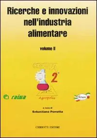 Ricerche e innovazioni nell‘industria alimentare. Atti del 2º Congresso italiano di scienza e tecnologia degli alimenti Offerta