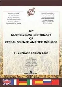 ICC multilingual dictionary of cereal science and technology. Ediz. multilingue Compra Oggi Stesso