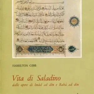 Vita di Saladino dalle opere di Imàd Ad-din e Bahà Ad-din Reso Gratuito