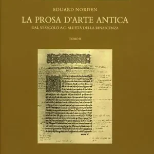 Offerta Speciale La prosa d‘arte antica. Dal VI secolo a. C. all‘età della rinascenza