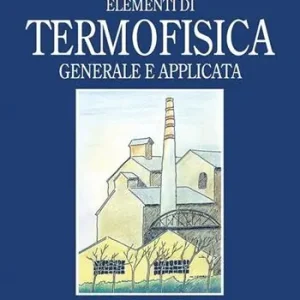 Quantità Limitata Elementi di termofisica generale e applicata
