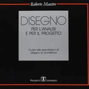 Offerta Limitata Disegno per l‘analisi e per il progetto. Guida alle esercitazioni di disegno di architettura