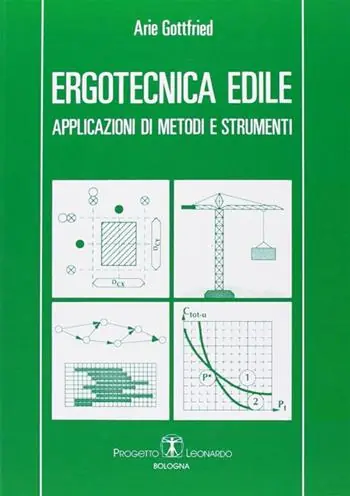 Saldi Ergotecnica edile. Applicazioni di metodi e strumenti