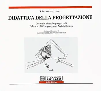Promo Stagionale Didattica della progettazione. Lezioni e ricerche progettuali del corso di composizione architettonica