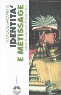 Identità e métissage. Umani al di la‘ delle apparenze Offerta Del Giorno