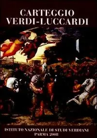 Carteggio Verdi-Luccardi Soddisfatti O Rimborsati