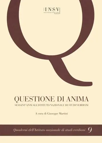Questione di anima. Sessant’anni all‘’Istituto nazionale di Studi Verdiani Ultimissimo Modello