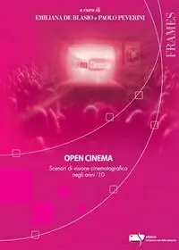 Offerta Open cinema. Scenari di visione cinematografica negli anni ‘10