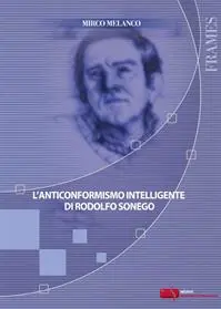 L‘anticonformismo intelligente di Rodolfo Sonego Di Tendenza