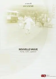 Solo Oggi Nouvelle vague. Forme, motivi, questioni