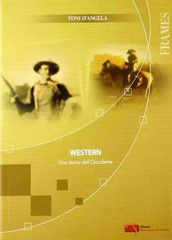 Quantità Limitata Western. Una storia dell‘Occidente