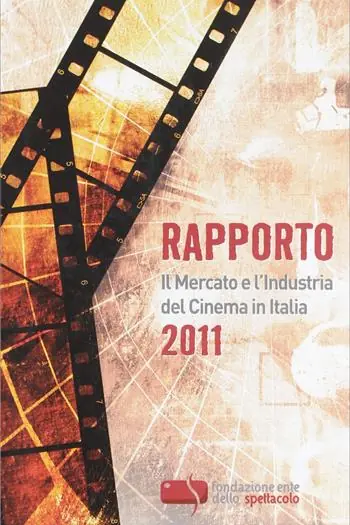 Offerta Rapporto 2011. Il mercato e l‘industria del cinema in Italia