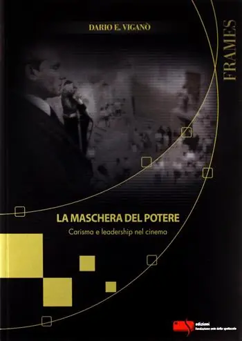 La maschera del potere. Carisma e leadership nel cinema Compra Oggi Stesso
