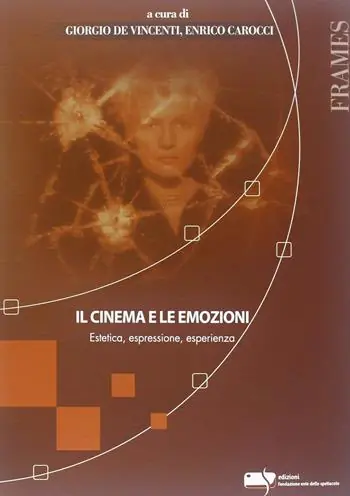 Il cinema e le emozioni. Estetica, espressione, esperienza Saldi