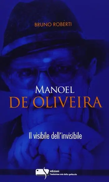 Prezzo Scontato Manoel De Oliveira. Il visibile dell‘invisibile