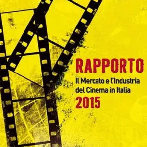 Occasione Imperdibile Rapporto 2014. Il mercato e l‘industria del cinema in Italia