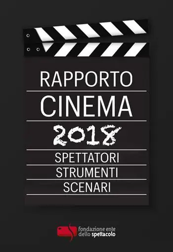 Rapporto cinema 2018. Spettatori, strumenti, scenari Prezzo Scontato