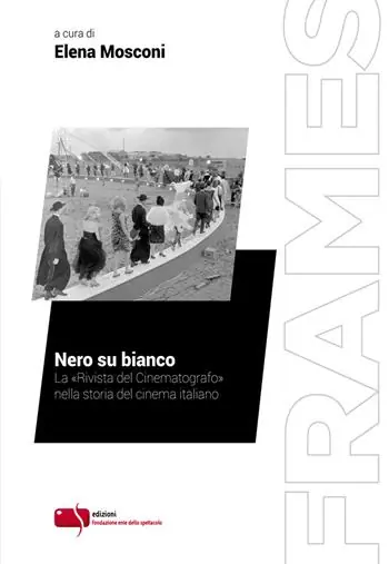 Spedizione Espresso Nero su bianco. La «Rivista del Cinematografo» nella storia del cinema italiano